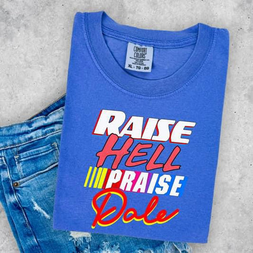 Raise hell praise dale