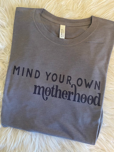 Mind your own motherhood